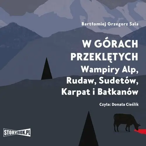 Storybox W górach przeklętych. wampiry alp, rudaw, sudetów, karpat i bałkanów