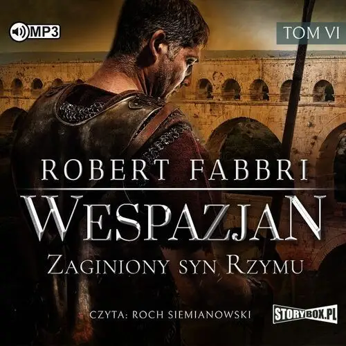 Wespazjan t.6 zaginiony syn rzymu audiobook - robert fabbri Storybox