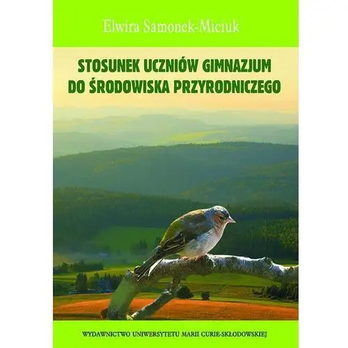 Stosunek uczniów gimnazjum do środowiska przyrodniczego