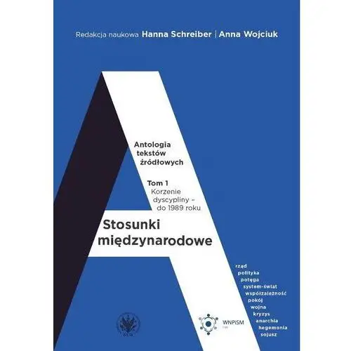 Stosunki międzynarodowe Antologia tekstów źródłowy- bezpłatny odbiór zamówień w Krakowie (płatność gotówką lub kartą)