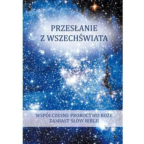 Stowarzyszenie,,gabriele-wydawnictwo słowo" Przesłanie z wszechświata. tom 2