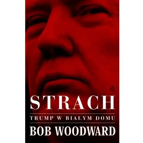 Strach. Trump w Białym Domu