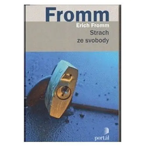 Strach ze svobody Erich Fromm