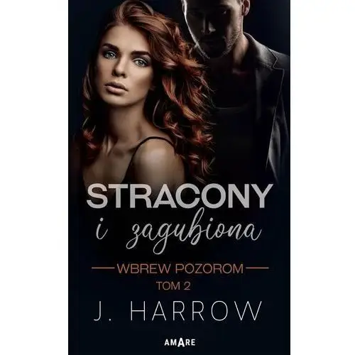 Stracony i Zagubiona. Wbrew pozorom. Tom 2