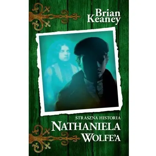 Straszna historia Nathaniela Wolfe`a