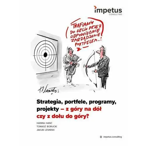 Strategia, portfele, programy, projekty - z góry na dół czy z dołu do góry?