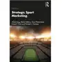 Strategic Sport Marketing Karg, Adam (Swinburne University of Technology, Australia); Shilbury, David; Westerbeek, Hans (Victoria University, Aust Sklep on-line