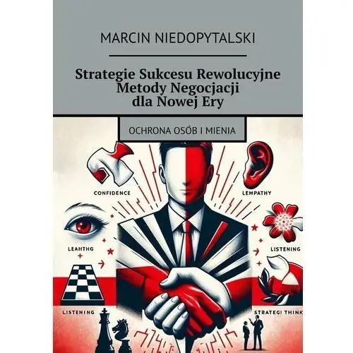 Strategie Sukcesu Rewolucyjne Metody Negocjacji dla Nowej Ery