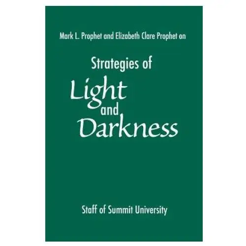 Strategies of light and darkness Summit beacon international