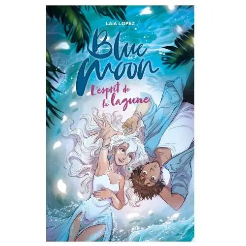 Strawberry Moon - Tome 2 - Blue Moon