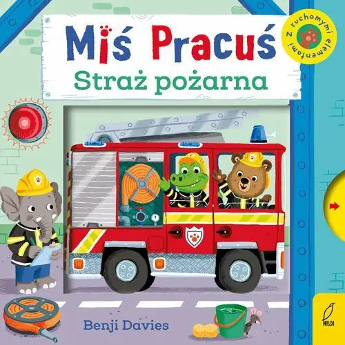 Straż pożarna. Miś Pracuś