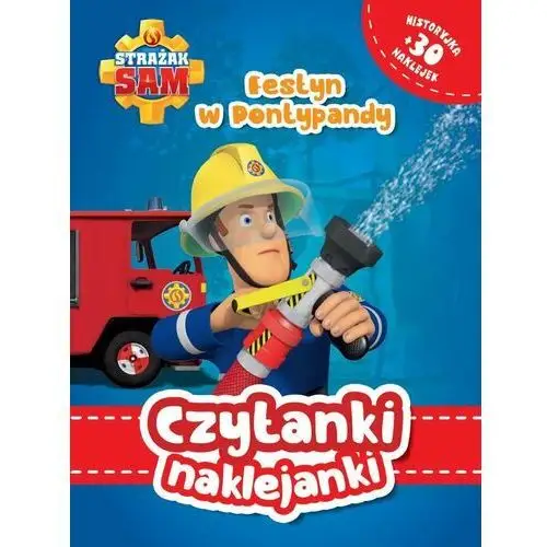 Strażak Sam. Festyn w Pontypandy. Czytanki, naklejanki