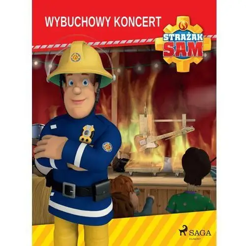 Strażak sam - wybuchowy koncert