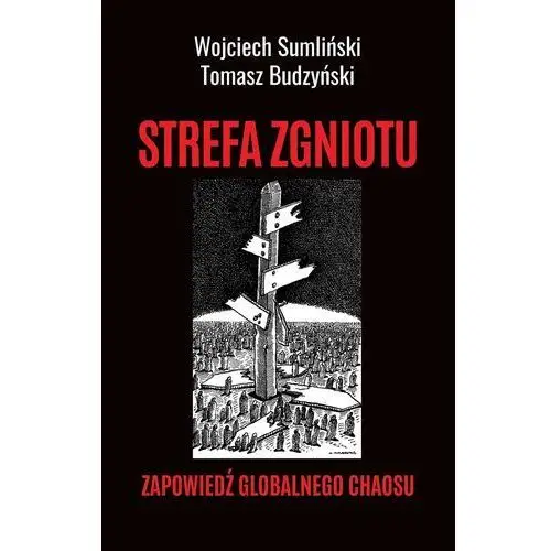 Strefa zgniotu. zapowiedź globalnego chaosu