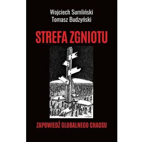 Strefa zgniotu. Zapowiedź Globalnego Chaosu