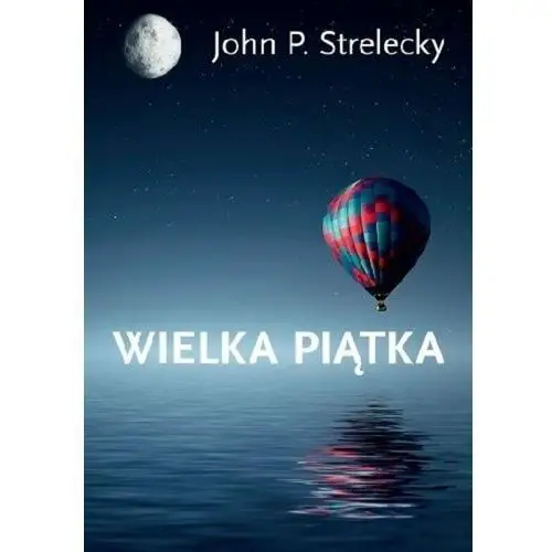 Wielka Piątka - John Strelecky