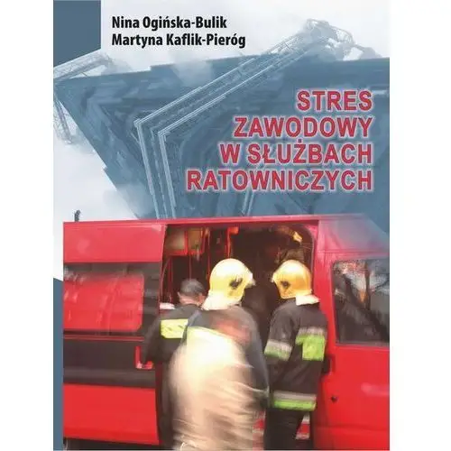 Stres zawodowy w służbach ratowniczych