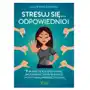 Stresuj się... odpowiednio! 9 skutecznych sposobów, jak zamienić stres w spokój i pozytywną energię życiową Sklep on-line