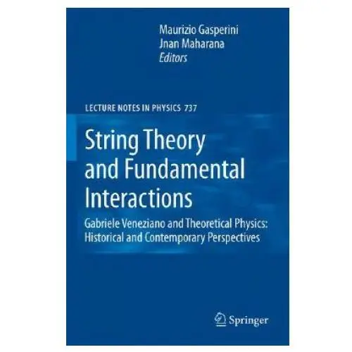 String theory and fundamental interactions Springer-verlag berlin and heidelberg gmbh & co. kg