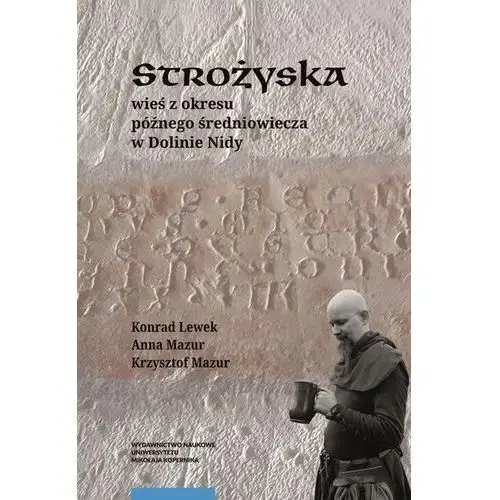 Strożyska wieś z okresu późnego średniowiecza w Dolinie Nidy