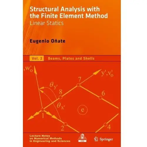 Structural Analysis with the Finite Element Method. Linear Statics Oñate, Eugenio