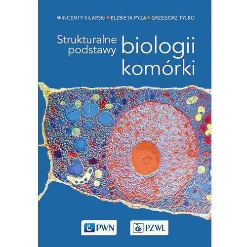 Strukturalne podstawy biologii komórki