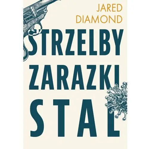 Strzelby, zarazki i stal