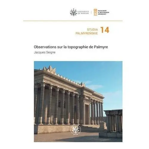 Studia palmyreńskie tom 14 observations sur la topographie de palmyre