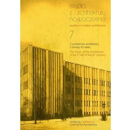 Studia z architektury nowoczesnej, t. 7