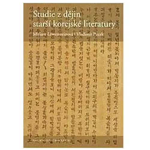 Studie z dějin starší korejské literatury Löwensteinová, Miriam; Pucek, Vladimír