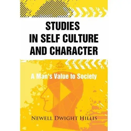 Studies in Self Culture and Character. A Man's Value to Society