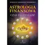 Astrologia finansowa. Czas to pieniądz, AZ#F0C9C0CAEB/DL-ebwm/epub Sklep on-line
