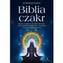 Studio astropsychologii Biblia czakr. proste ćwiczenia i praktyki duchowe, które odblokują, oczyszczą i wzmocnią twój system energetyczny Sklep on-line