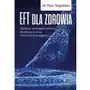 Studio astropsychologii Eft dla zdrowia sprawdzona naukowo technika eliminowania stresu i chronicznych dolegliwości Sklep on-line