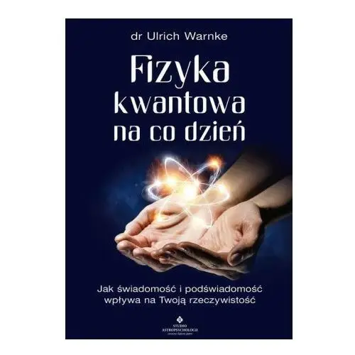 Studio astropsychologii Fizyka kwantowa na co dzień