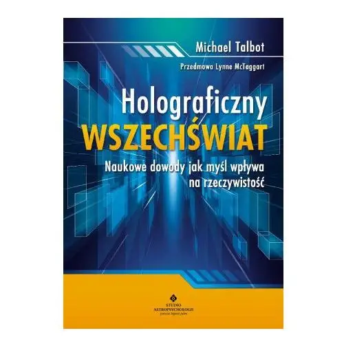 Holograficzny wszechświat Studio astropsychologii