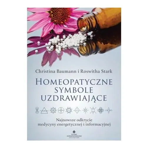 Homeopatyczne symbole uzdrawiające najnowsze odkrycie medycyny energetycznej i informacyjnej