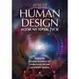 Human design. wzór na lepsze życie. dowiedz się, kim jesteś i kim możesz być, by skuteczniej realizować cele osobiste i zawodowe Studio astropsychologii Sklep on-line