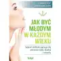 Jak być młodym w każdym wieku Studio astropsychologii Sklep on-line