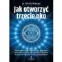 Studio astropsychologii Jak otworzyć trzecie oko? skuteczne techniki, dzięki którym aktywujesz pełną moc szyszynki, odkryjesz dmt i uzyskasz bezpośredni wgląd do swojej podświadomości Sklep on-line