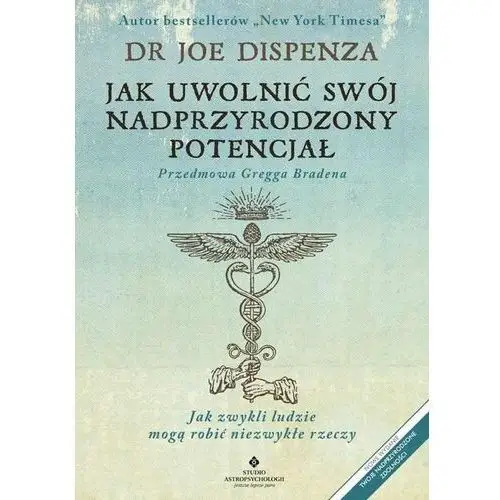 Studio astropsychologii Jak uwolnić swój nadprzyrodzony potencjał