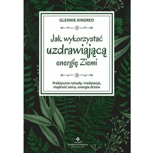 Jak wykorzystać uzdrawiającą energię Ziemi