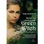 Kompletny podręcznik green witch. wykorzystaj zieloną magię wiedźm do skutecznych zaklęć i rytuałów ochronnych Sklep on-line