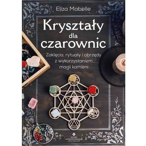Studio astropsychologii Kryształy dla czarownic (e-book)