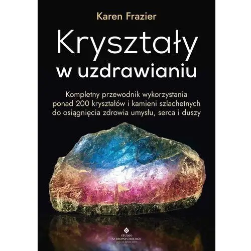 Studio astropsychologii Kryształy w uzdrawianiu (e-book)