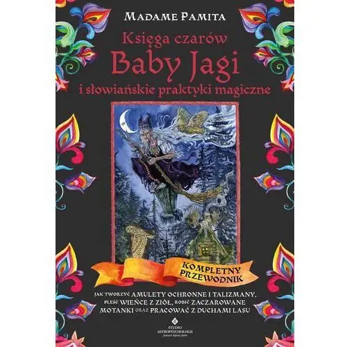 Księga czarów Baby Jagi i słowiańskie praktyki magiczne, 978-83-8301-279-7