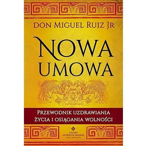 Nowa umowa. przewodnik uzdrawiania życia i osiągania wolności Studio astropsychologii