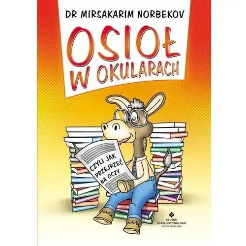 Studio astropsychologii Osioł w okularach czyli jak przejrzeć na oczy