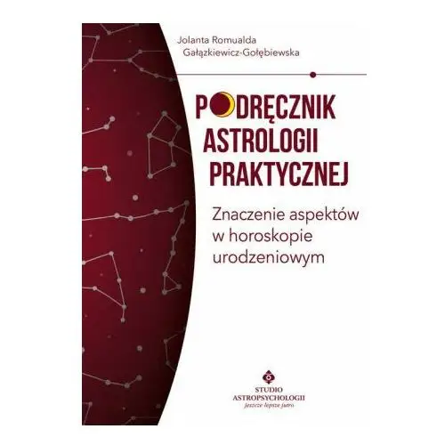 Podręcznik astrologii praktycznej. znaczenie aspektów w horoskopie urodzeniowym Studio astropsychologii