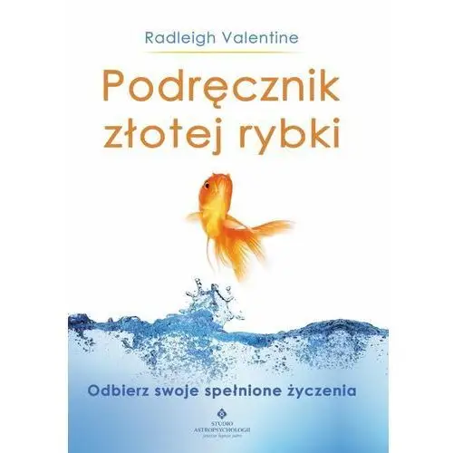 Studio astropsychologii Podręcznik złotej rybki. odbierz swoje spełnione życzenia